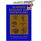 Click here to buy Seaweed Ecology and Physiology by  Christopher S. Lobban and Paul J. Harrison.