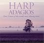 Harp Adagios: Over Two Hours of the World's Most Relaxing Music