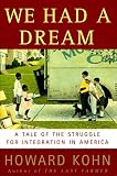 We Had a Dream: A Tale of the Struggle for Integration in America