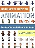 Beginners Guide to Animation: Everything You Need to Know to Get Started