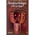 Parapsychologie : science ou magie?