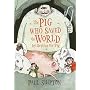 The Pig Who Saved the World
