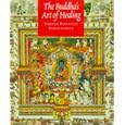 The Buddha's Art of Healing: Tibetan Paintings Rediscovered by Dalai Lama, John F. Avedon, Tamdin S. Bradley, and K. M. Gerasimova