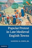 Popular protest in late medieval English towns