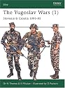 The Yugoslav Wars (1): Slovenia & Croatia 1991-95 (Elite) (Vol 1)