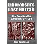 Liberalism's Last Hurrah: The Presidential Campaign of 1964