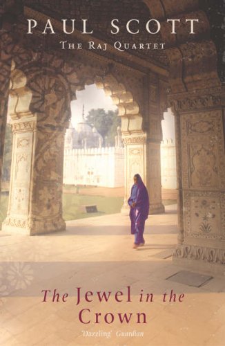 City Travel Guides Discounted  Books : The Jewel in the Crown (The Raj quartet)