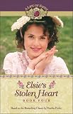 Elsie's Stolen Heart (Life of Faith®, A: Elsie Dinsmore Series)