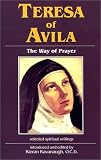  : Teresa of Avila: The Way of Prayer: Selected Spiritual Writings