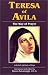 Search : Teresa of Avila: The Way of Prayer: Selected Spiritual Writings