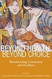 Beyond health, beyond choice : breastfeeding constraints and realities