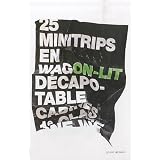 25 minitrips en wagon-lit d�capotablepar Beno�t Dupont