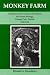 Monkey Farm: A History of the Yerkes Laboratories of Primate Biology, Orange Park, Fl...