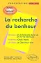 La recherche du bonheur S�n�que-Tchekov-Le Cl�zio Pr�pas scientifiques 2005-2007 : L'�preuve de fran�ais Conseils pratiques/Corrig�sProgamme 2005-2007
