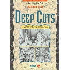 Deep Cuts: Graphic Adaptations of Stories by Can Themba, Alex Laguma and Bessie Head
