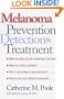 Melanoma: Prevention, Detection, and Treatment