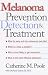 Melanoma: Prevention, Detection, and Treatment