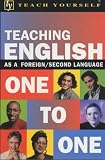 Teaching English One to One (Teach Yourself)
