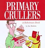 Review Andrews McMeel Publishing  / Primary Crullers: A Robotman Book