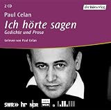 Ich h&ouml;rte sagen: Gedichte und Prosa - Paul Celan