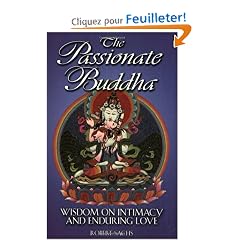 The Passionate Buddha: Wisdom on Intimacy and Enduring Love