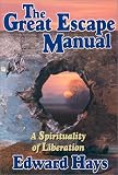 The Great Escape Manual: A Spirituality of Liberation