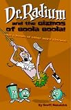 Dr. Radium And The Gizmos Of Boola Boola! Volume 2 (Dr. Radium Collection)