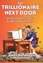 Trillionaire Next Door: The Greedy Investor's Guide to Day Trading