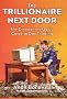 Trillionaire Next Door: The Greedy Investor's Guide to Day Trading Trillionaire Next Door: The Greedy Investor's Guide to Day Trading