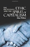 The Protestant Ethic and the Spirit of Capitalism
