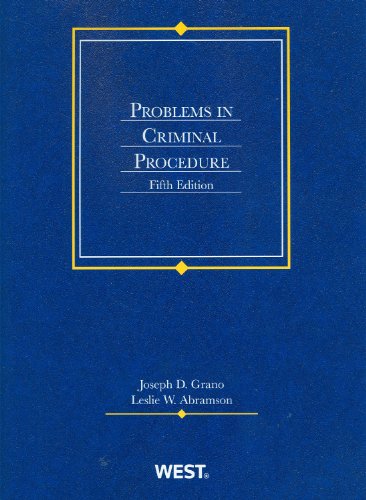 Problems in Criminal Procedure, 5th Edition
