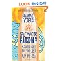 Saltwater Buddha: A Surfer's Quest to Find Zen on the Sea