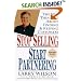 Stop Selling, Start Partnering: The New Thinking About Finding and Keeping Customers
