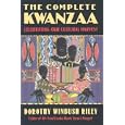 The Complete Kwanzaa: Celebrating Our Cultural Harvest by D. Winbush Riley
