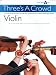 Threes A Crowd Violin Junior Book A (Three's a Crowd)