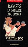 Ramses - La Dama de Abu Simbel (Spanish Edition) - Christian Jacq