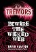 Beware the Wicked Web (Tremors)
