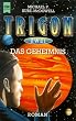 Das Geheimnis. Zweiter Roman der Trigon- Trilogie.
