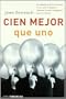Cien mejor que uno (Spanish Edition)