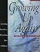 Growing Up Again - Second Edition: Parenting Ourselves, Parenting Our Children