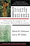 Strictly Business: Planning Strategies for Privately Owned Businesses (Esperti Peterson Institute Contributory Series)