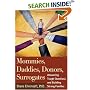 Mommies, Daddies, Donors, Surrogates: Answering Tough Questions and Building Strong Families