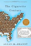 The Rise and Fall of the Cigarette: A Cultural History of Smoking in the United States