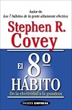 El 8o Habito: de La Efectividad a la Grandeza (Paidos Empresa) (Spanish Edition)