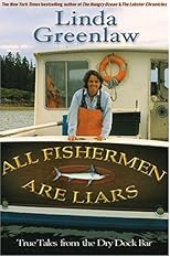 All Fishermen Are Liars: True Tales from the Dry Dock Bar