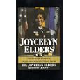 Joycelyn Elders, M.D.: From Sharecropper's Daughter to Surgeon General of the United States of America