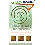 Critical Thinking for Students: Learn the Skills of Critical Assessment and Effective Argument (How to books): Learn the Skills of Critical Assessment and Effective Argument (How to books)