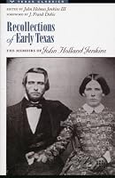 Recollections of Early Texas: Memoirs of John Holland Jenkins (Personal Narratives of the West Series)