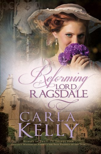 Reforming Lord Ragsdale by Carla Kelly Reforming Lord Ragsdale by Carla Kelly