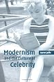Modernism and the Culture of Celebrity